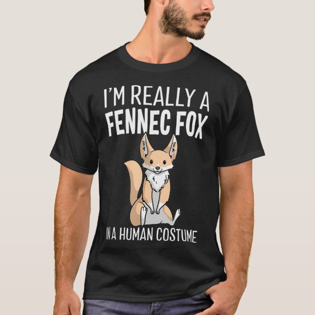 Ich bin wirklich ein Fennec Fox in einem menschlic T-Shirt (Vorderseite)