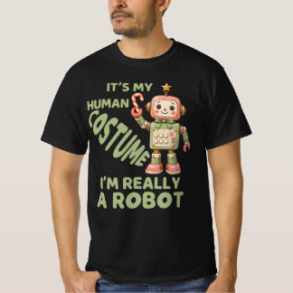 Ich bin wirklich ein Roboter, Festliche Roboter We T-Shirt