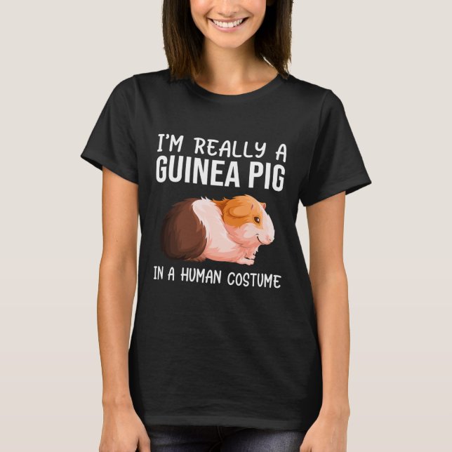 Ich bin wirklich eine Guinea, die in einem Mensche T-Shirt (Vorderseite)