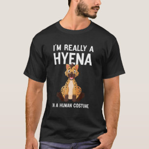 Ich bin wirklich eine Hyäne in einem menschlichen  T-Shirt