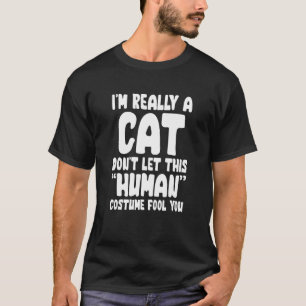 Ich bin wirklich eine Katze, die seinen menschlich T-Shirt