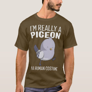 Ich bin wirklich eine Taube in einem menschlichen  T-Shirt
