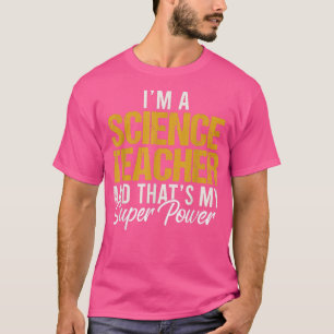 Ich bin Wissenschaftslehrer und das ist mein Spaß T-Shirt