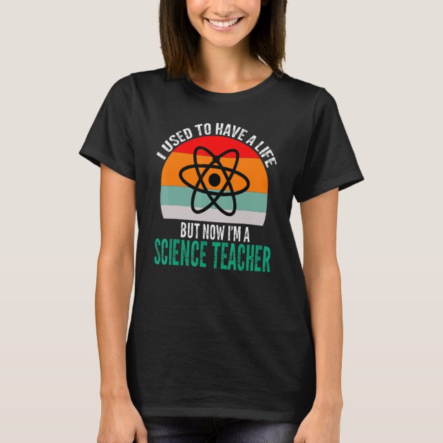 Ich bin Wissenschaftslehrerin_1 T-Shirt (Vorderseite)