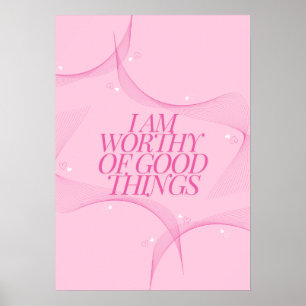 Ich bin würdig guter Dinge Zitat, Pink Poster
