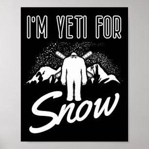 Ich bin Yeti für Schneeski für eine weibliche Skif Poster