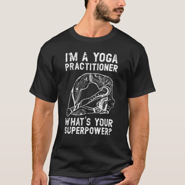 Ich bin Yoga-Trainer Was ist dein Supermachtmeed? T-Shirt (Vorderseite)