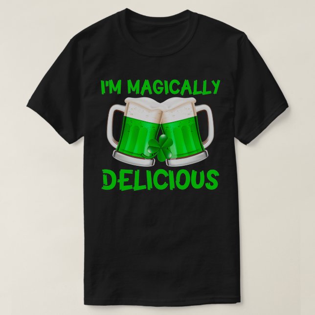 Ich bin zauberhaft lecker St Patricks Day Drinking T-Shirt (Design vorne)