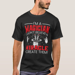 Ich bin Zauberkünstlerin für Zauberkünstler T-Shirt