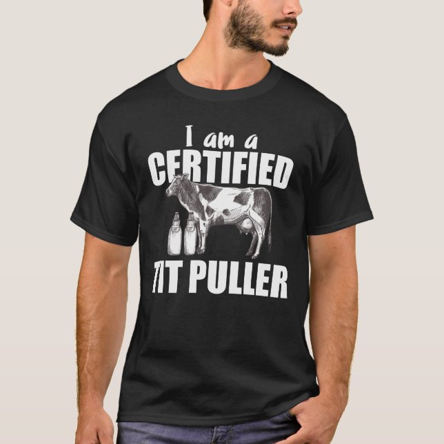 Ich bin zertifiziert Tit Puller - Kuh Bauer Milch T-Shirt (Vorderseite)