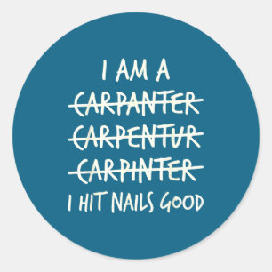 Ich bin Zimmermann carpentur carpinter ich schlage Runder Aufkleber