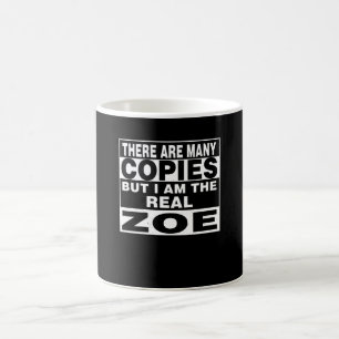 Ich bin Zoe Funny Personalisiertes Geschenk Kaffeetasse
