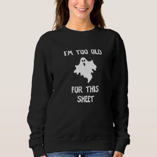 Ich bin zu alt für dieses Blatt 1 Sweatshirt