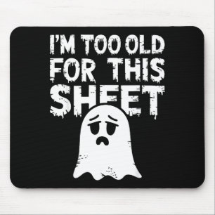 Ich bin zu alt für dieses Sheet-Shirt Männer Fraue Mousepad