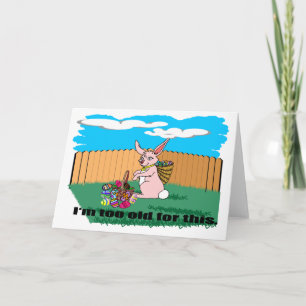 Ich bin zu alt Osterkarte Feiertagskarte