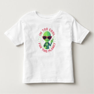 Ich bin zu cool für diesen Planeten Kleinkind T-shirt