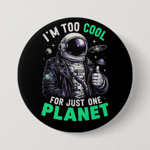 Ich bin zu cool für nur einen Planeten Button