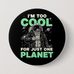 Ich bin zu cool für nur einen Planeten Button