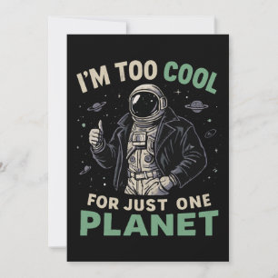 Ich bin zu cool für nur einen Planeten Einladung