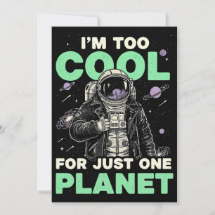 Ich bin zu cool für nur einen Planeten Einladung