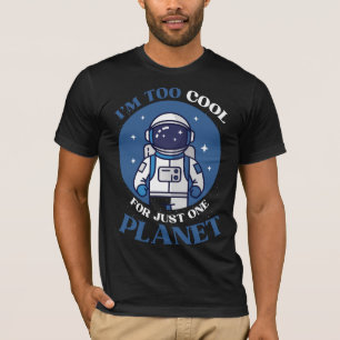 Ich bin zu cool für nur einen Planeten Lustiger As T-Shirt
