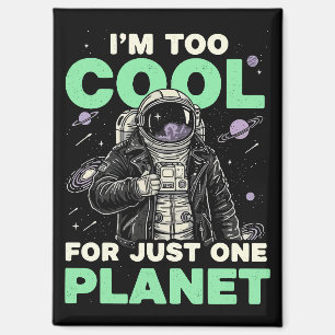 Ich bin zu cool für nur einen Planeten Magnet