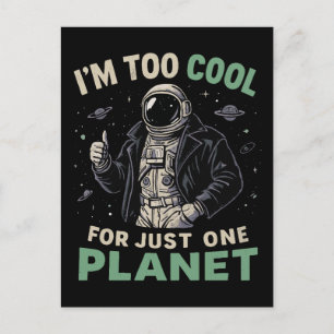 Ich bin zu cool für nur einen Planeten Postkarte