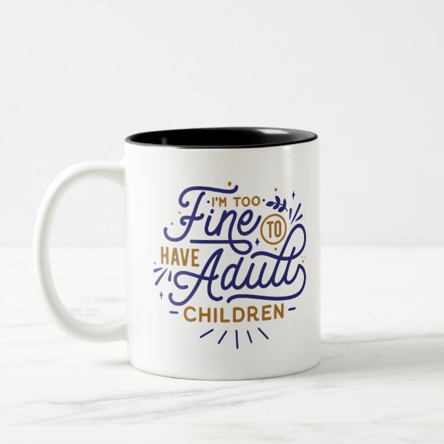 Ich bin zu gut, um erwachsene Kinder zu haben Zweifarbige Tasse (Links)