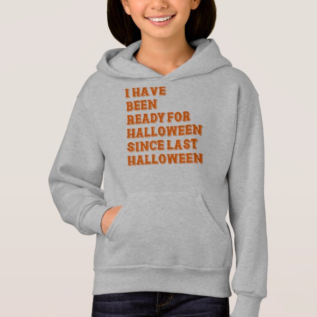 Ich bin zu Halloween fertig Hoodie (Vorderseite)