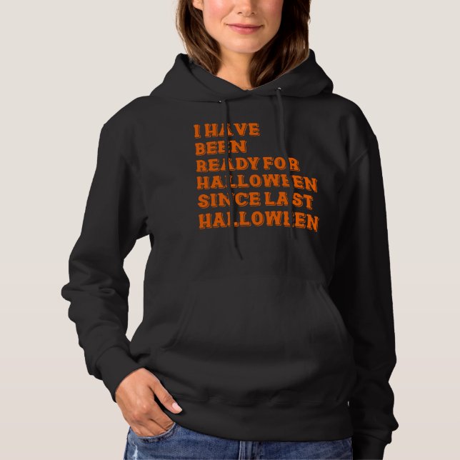 Ich bin zu Halloween fertig Hoodie (Vorderseite)