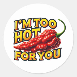 Ich bin zu heiß für deine Sticker