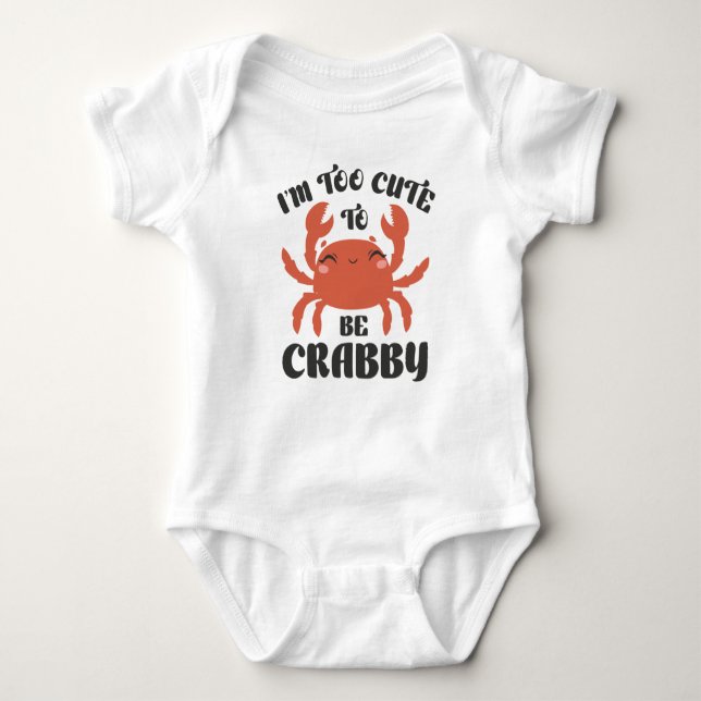 Ich bin zu Niedlich, um Crabby zu sein Baby Strampler (Vorderseite)