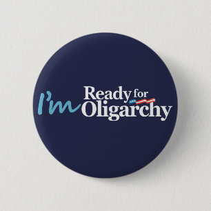 Ich bin zu Oligarchiehillary-Parodie bereit Button