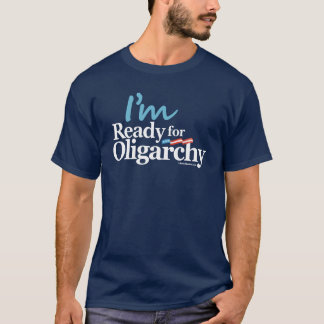 Ich bin zu Oligarchiehillary-Parodie bereit T-Shirt