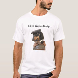 Ich bin zu sexy Dackel Shirt
