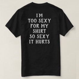Ich bin zu sexy für mein Shirt Simple Funny T - Sh