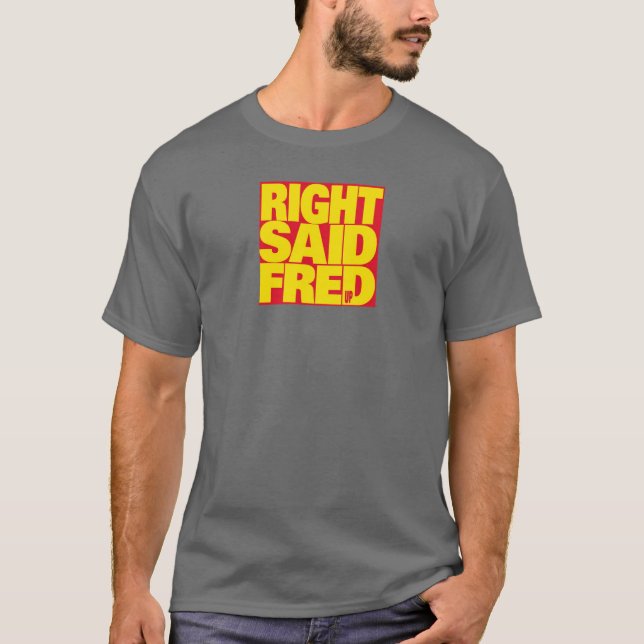 "Ich bin zu sexy" von Right sagte Fred - Iconic T-Shirt (Vorderseite)