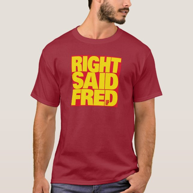 "Ich bin zu sexy" von Right sagte Fred - Iconic T-Shirt (Vorderseite)