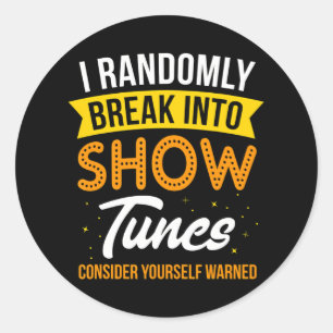 Ich bin zufällig in Tunes I Music Theater ausgebro Runder Aufkleber