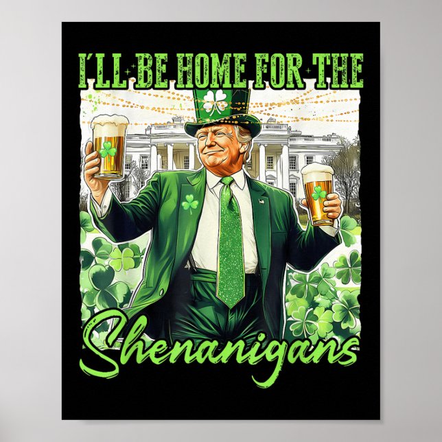 Ich bin Zuhause für den Shenanigans St Patricks Da Poster (Vorne)