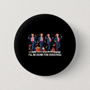 Ich bin Zuhause für Weihnachten Funny Trump Santa Button