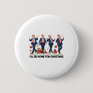 Ich bin Zuhause für Weihnachten Funny Trump Santa Button