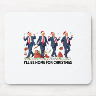 Ich bin Zuhause für Weihnachten Funny Trump Santa Mousepad