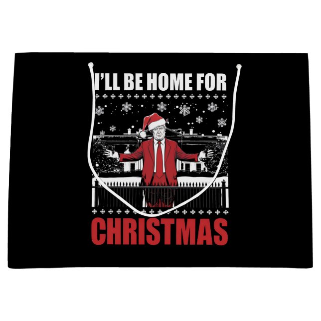 Ich bin Zuhause zu Weihnachten Trump 47. Präsident Große Geschenktüte (Vorderseite)