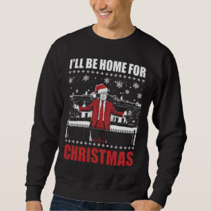 Ich bin Zuhause zu Weihnachten Trump 47. Präsident Sweatshirt