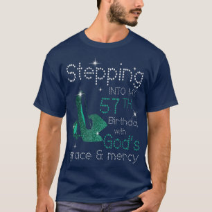 Ich bin zum 57. Geburtstag mit Gods Grace & m T-Shirt