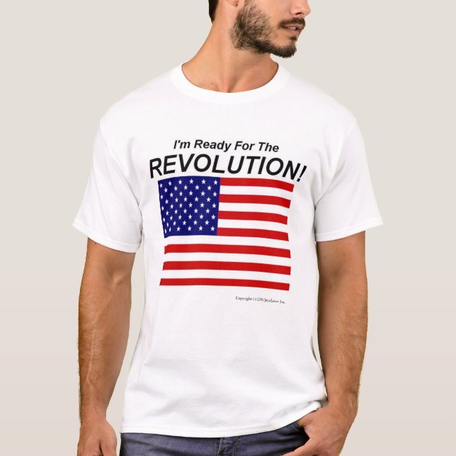 Ich bin zur Revolution bereit! T-Shirt (Vorderseite)