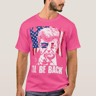 Ich bin zurück Trump 2024 Patriotic 4. Juli Amer T-Shirt