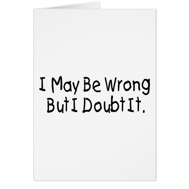 Ich bin zwar falsch, aber ich bezweifele es (Vorne)