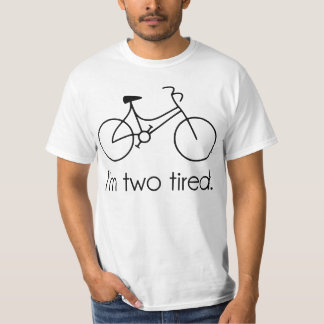 Ich bin Zwei Müde Zu Müde Müder Fahrrad T-Shirt
